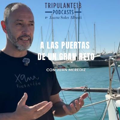 #266 Tripulante18 Podcast | A las puertas de un gran reto