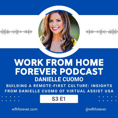 S3 E1 Building a Remote-First Culture: Insights from Danielle Cuomo of Virtual Assist USA