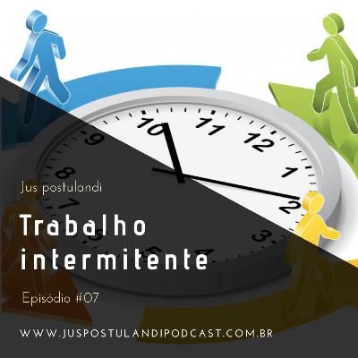 #07 - Trabalho Intermitente