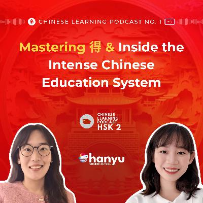 #10 Mastering 得 & Inside the Intense Chinese Education System | Learn Chinese Online | HSK 2