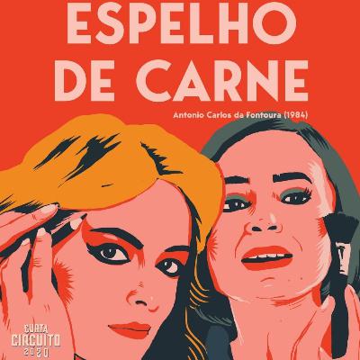 Ep.01 - Espelho de Carne de Antonio Carlos da Fontoura (1984) - Mostra Curta Circuito