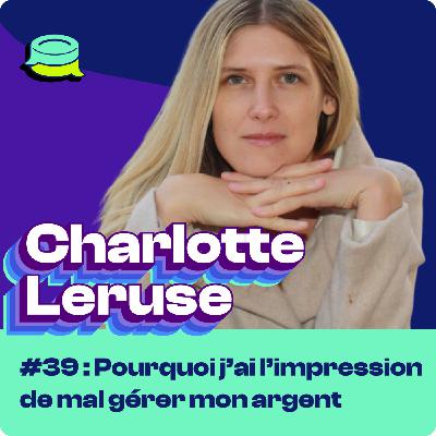 #39 - Pourquoi j’ai l’impression de mal gérer mon argent (même si ce n’est pas vrai) ?