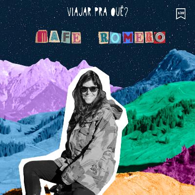 #139 - Mafê Romano - Poesia, Viagem e Nomadismo