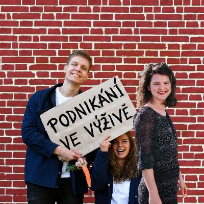 #18 PODNIKÁNÍ VE VÝŽIVĚ - a nejen to!