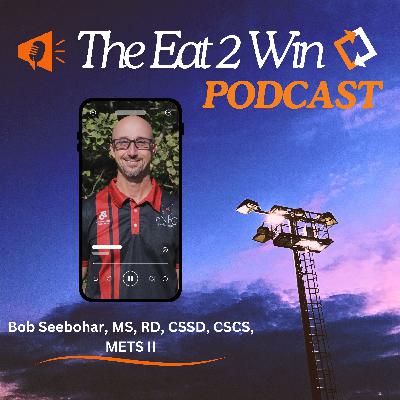 Mastering Nutrition Periodization & Metabolic Efficiency with Bob Seebohar, MS, RD, CSSD Mastering Nutrition Periodization & Metabolic Efficiency with Bob Seebohar, MS, RD, CSSD