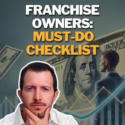 Top 10 Must-Do’s for Entrepreneurs Before Opening a Franchise