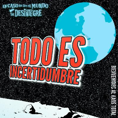 S28 Ep6286: Todo es Incertidumbre