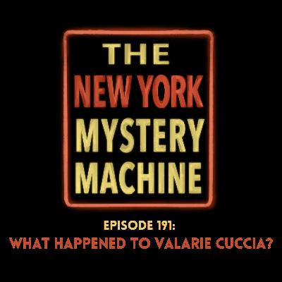 Episode 191: "What Happened to Valarie Cuccia?"