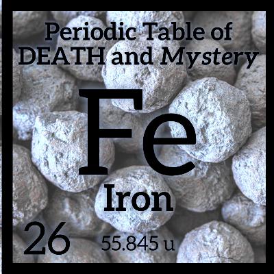 Iron Ore, the Wreck of the Edmund Fitzgerald, and the Periodic Table of Death and Mystery Iron Ore, the Wreck of the Edmund Fitzgerald, and the Periodic Table of Death and Mystery
