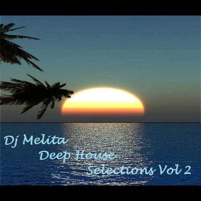Dj Melita Deep House Selections Vol 2