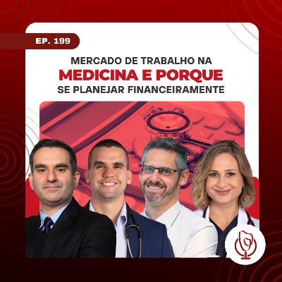 199 - Mercado de trabalho na Medicina e porquê se planejar financeiramente, com Guilherme Sabá Arruda e André Feldman | Clube da Cardio Podcast 199 - Mercado de trabalho na Medicina e porquê se planejar financeiramente, com Guilherme Sabá Arruda e André Feldman | Clube da Cardio Podcast