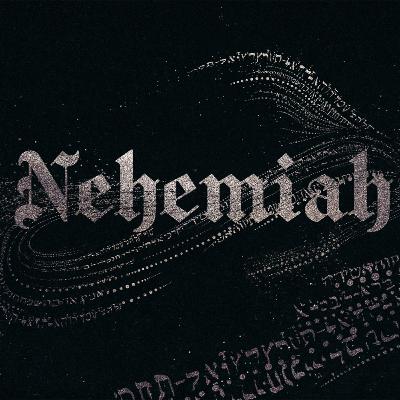 WHAT NEHEMIAH TEACHES US ABOUT GOSPEL PARTICIPATION