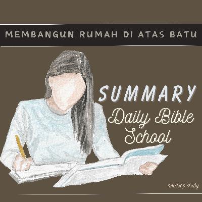 Summary Class : Membangun Rumah Di Atas Batu [211123]
