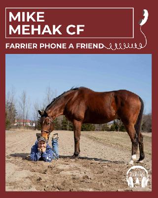 Farrier Phone a Friend- Mike Mehak CF