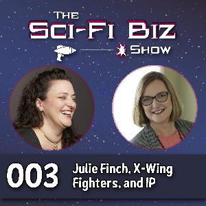 Episode 3: Julie Finch, X-Wing Fighters, and Intellectual Property