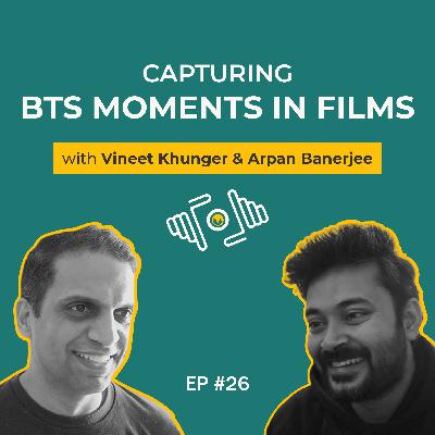 Arpan Banerjee on Capturing BTS Moments in Films | PhotoSynthesis | IndieVisual