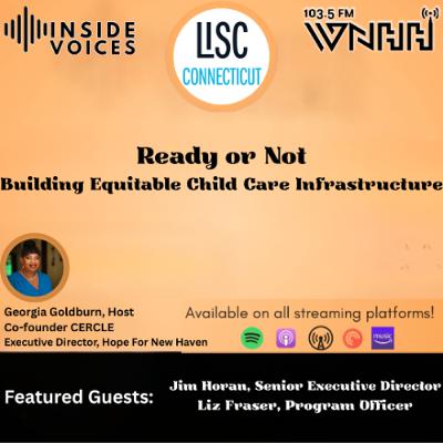 Inside Voices, Community Conversations |  Ready or Not: Building Equitable Child Care Infrastructure