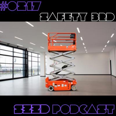 #0217 - Safety 3rd #0217 - Safety 3rd
