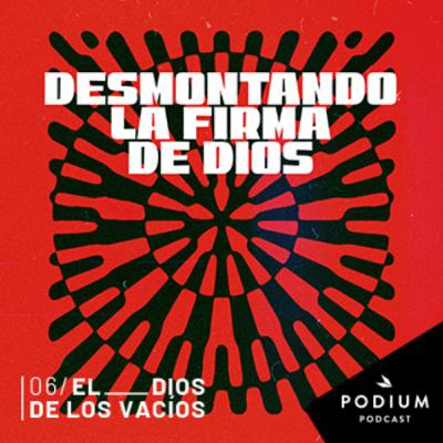 Episodio 6 – El Dios de los vacíos