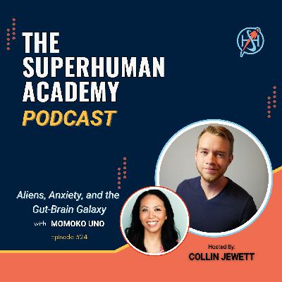 Ep. 324: Aliens, Anxiety, and the Gut-Brain Galaxy W/ Momoko Uno
