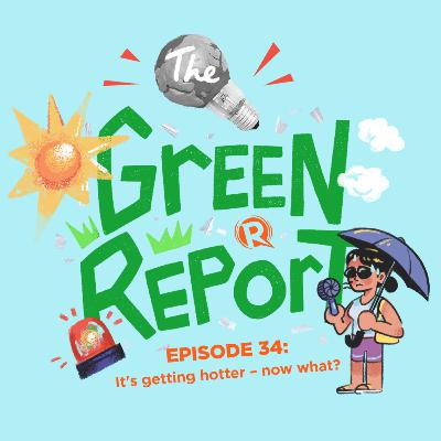 Episode 34: It’s getting hotter – now what?