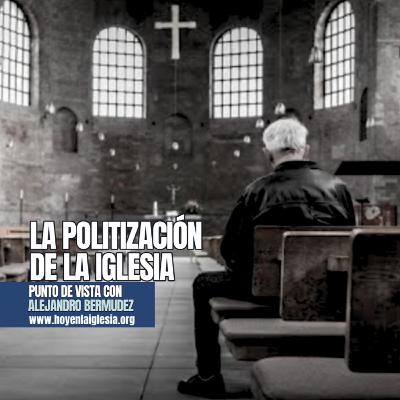 La politización de la Iglesia
