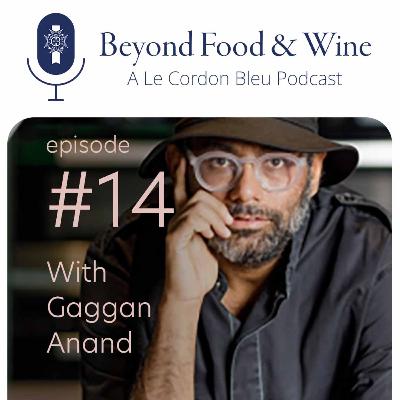 14. Beyond Food & Wine with Gaggan Anand