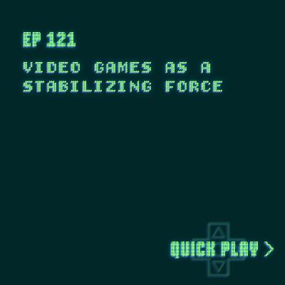 video games as a stabilizing force video games as a stabilizing force