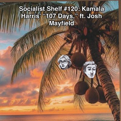 It’s Not My Fault!: Kamala Harris’ 107 Days, ft. Josh Mayfield It’s Not My Fault!: Kamala Harris’ 107 Days, ft. Josh Mayfield