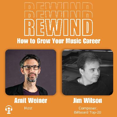 15 | How to Pursue Your Dreams in Music? With Award-Winning Composer and Performer Jim Wilson 15 | How to Pursue Your Dreams in Music? With Award-Winning Composer and Performer Jim Wilson