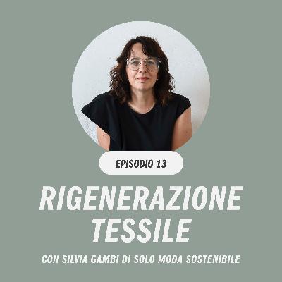 Rigenerazione tessile con Silvia Gambi di Solo Moda Sostenibile Rigenerazione tessile con Silvia Gambi di Solo Moda Sostenibile