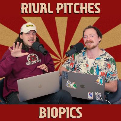 S3E23 Rival Pitches: Biopics!!