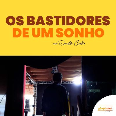 Grapiúnas #26 - Danillo Coelho, os bastidores de um sonho Grapiúnas #26 - Danillo Coelho, os bastidores de um sonho