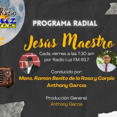 Programa de radio "Jesús Maestro" Mons De la Rosa sept 8 2023