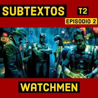 Subtextos Ep. 02 - Watchmen (Temporada 2)