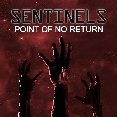 SENTINELS: POINT OF NO RETURN - EPISODE 1 "The End Begins"