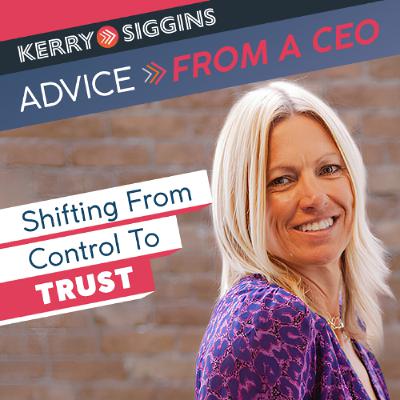 Shifting From Control to Trust