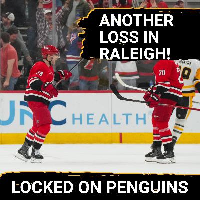 The Penguins curse in Raleigh lives on despite a GUTSY effort!