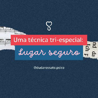 Técnica Lugar seguro Técnica Lugar seguro