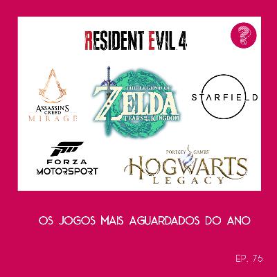 Os jogos mais aguardados do ano - #76