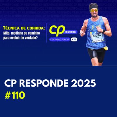A Importância da Técnica de Corrida | CP Responde com Andrei Achcar #110