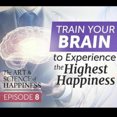 Art And Science Of Happiness Episode 8 - Four Levels Of Happiness Art And Science Of Happiness Episode 8 - Four Levels Of Happiness