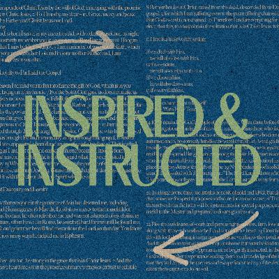 Inspired and Instructed: For Training In Righteousness