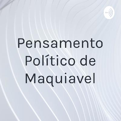 Pensamento Político de Maquiavel Curso de direito IESVAP. 2020