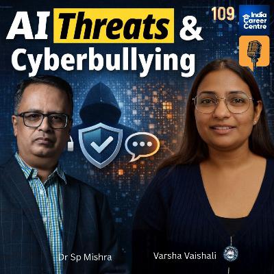 AI Threats & Cyberbullying: Building Digital Safety with Varsha Vaishali