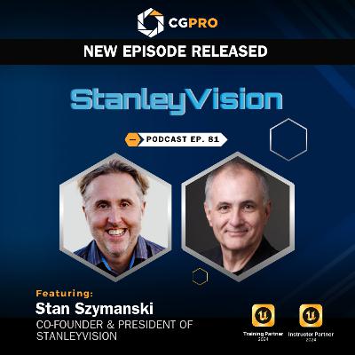Recruiting and Developing Talent in VFX with Stan Szymanski Ep. 81