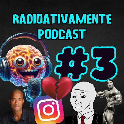 Prostituta ou Celibato? (EP 3) feat. Nikolas - RADIOATIVAMENTE PODCAST