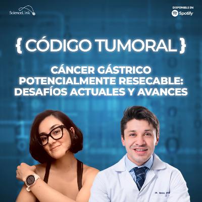 Cáncer gástrico potencialmente resecable: desafíos actuales y avances