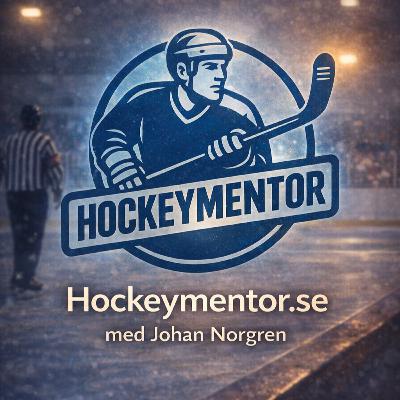 Avsnitt 26 - Hockeymentor.se med Johan Norgren