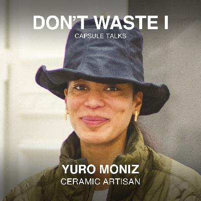 EP26: Yuro Moniz On Craft, Emotion, and the Courage to Build With Your Hands